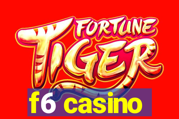 f6 casino