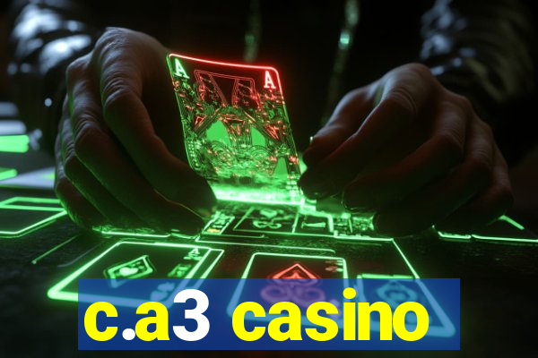 c.a3 casino