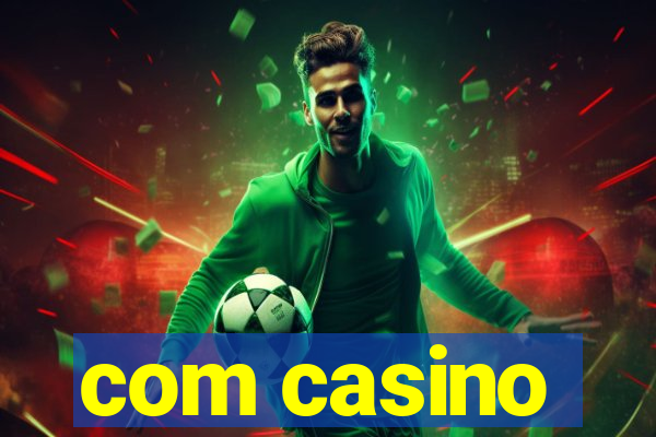 com casino