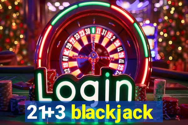 21+3 blackjack