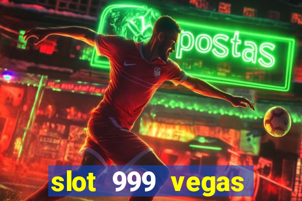 slot 999 vegas game 2