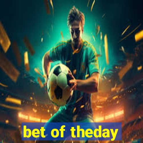 bet of theday