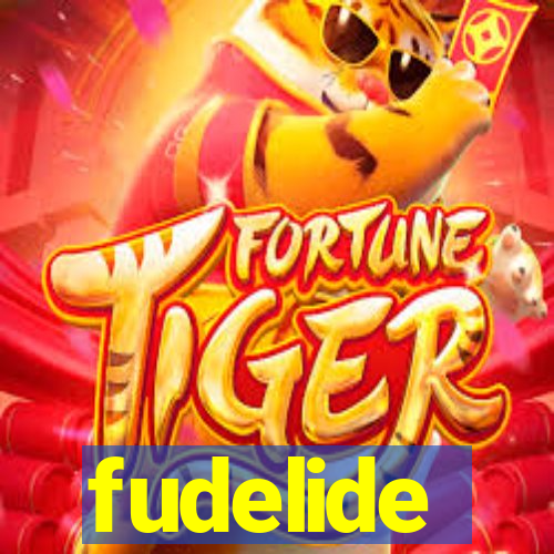 fudelide