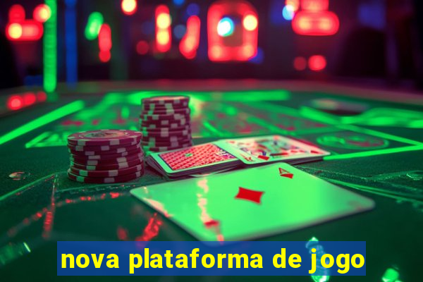 nova plataforma de jogo