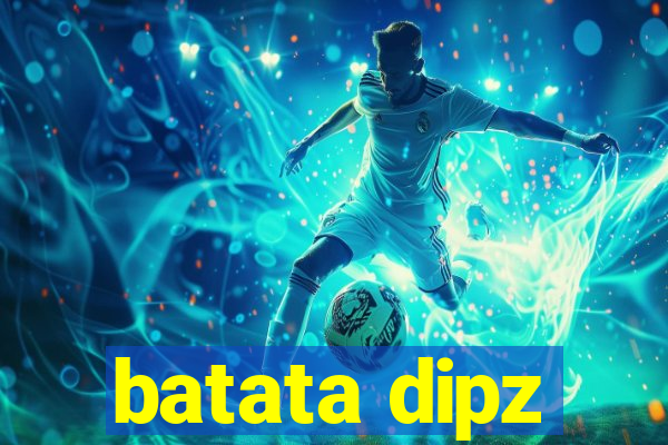 batata dipz