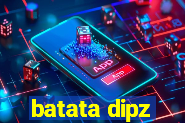 batata dipz