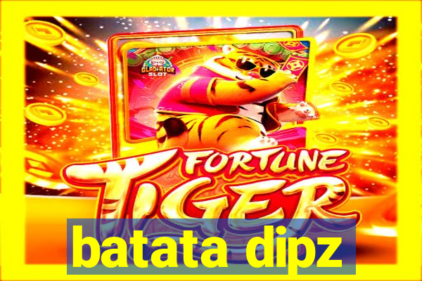 batata dipz