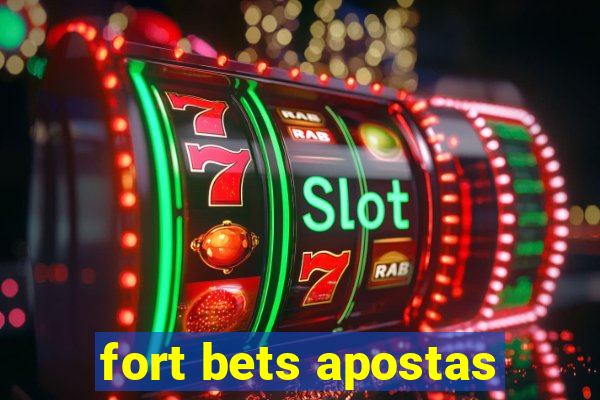 fort bets apostas