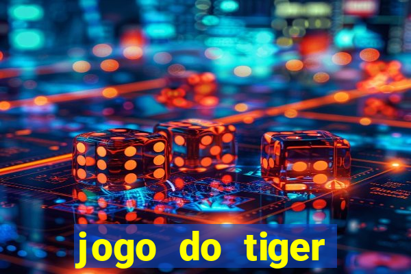 jogo do tiger bonus sem deposito