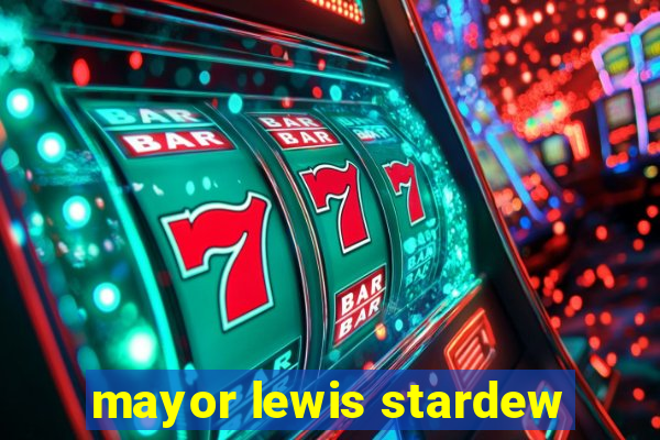 mayor lewis stardew