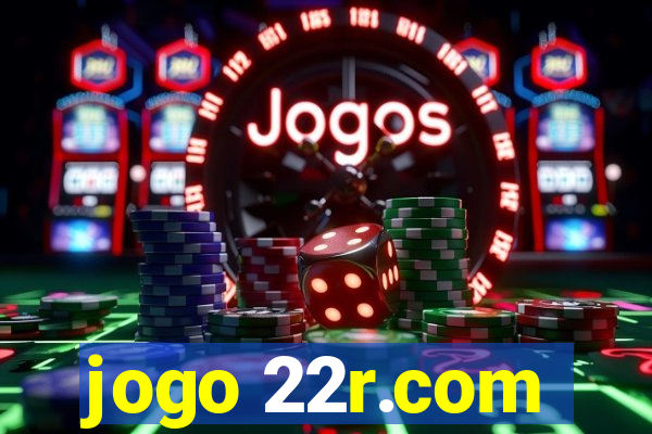 jogo 22r.com