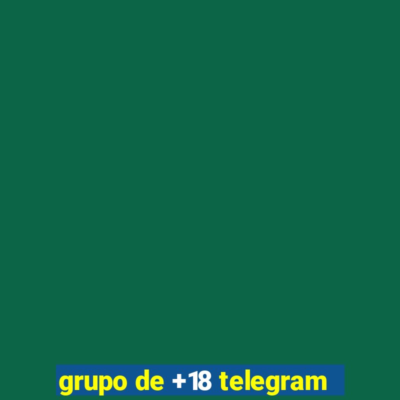 grupo de +18 telegram