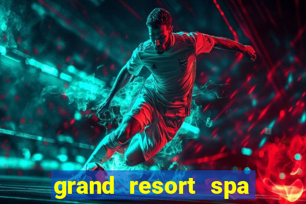 grand resort spa casino iguazu