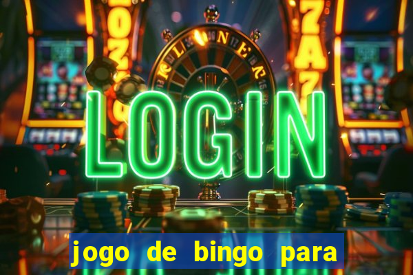 jogo de bingo para ganhar dinheiro de verdade