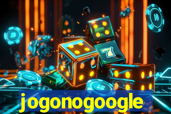 jogonogoogle