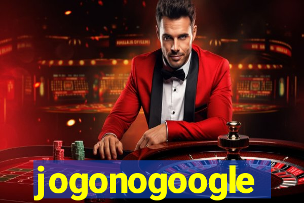 jogonogoogle