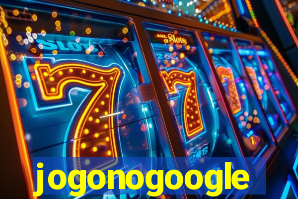 jogonogoogle