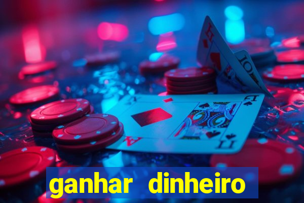 ganhar dinheiro casino online