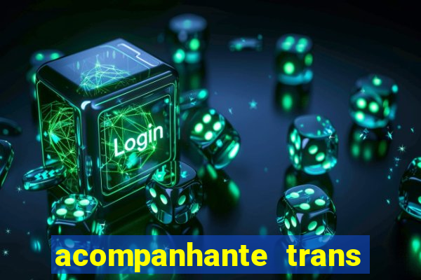 acompanhante trans em santos