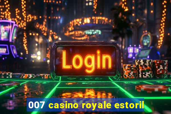 007 casino royale estoril