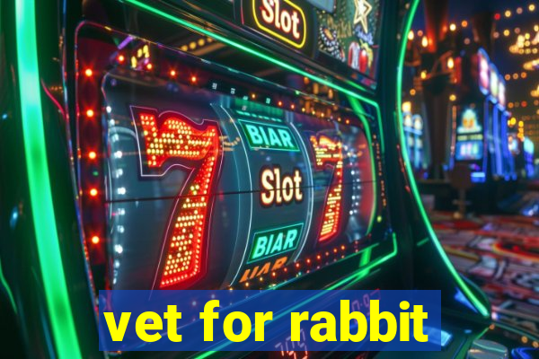 vet for rabbit