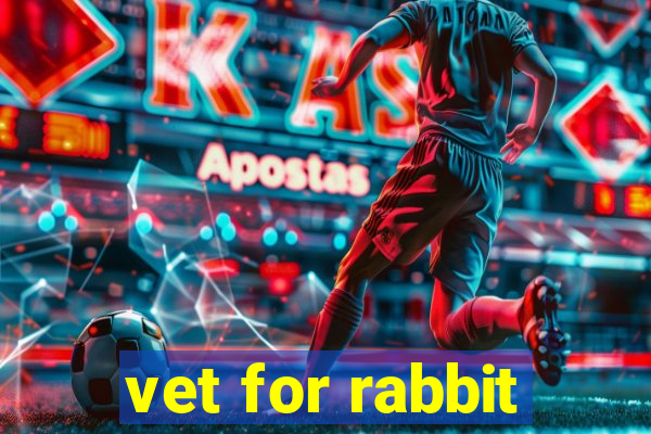 vet for rabbit