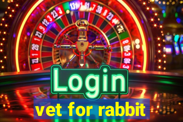 vet for rabbit