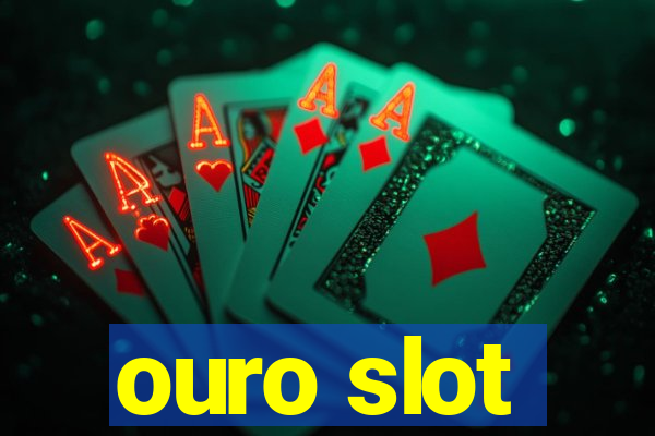 ouro slot