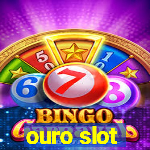 ouro slot