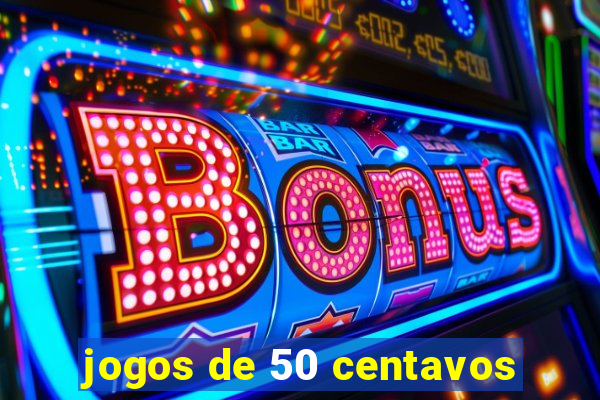 jogos de 50 centavos