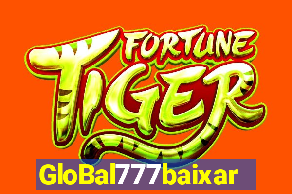 GloBal777baixar