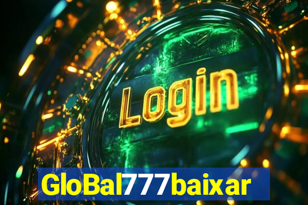 GloBal777baixar