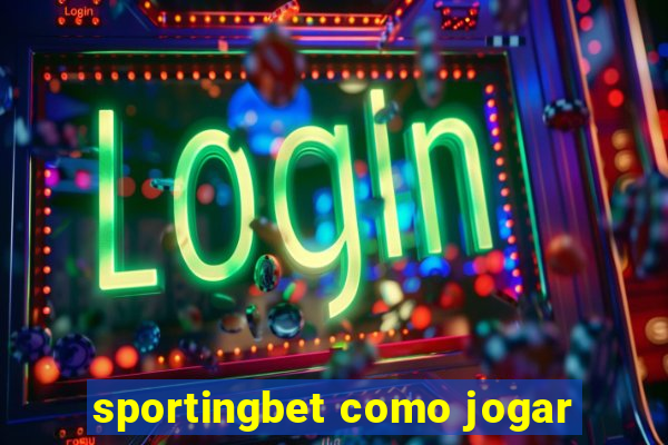 sportingbet como jogar