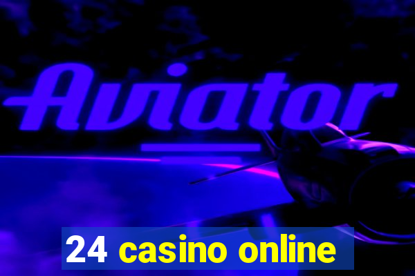 24 casino online