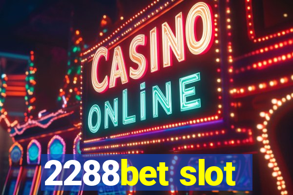 2288bet slot