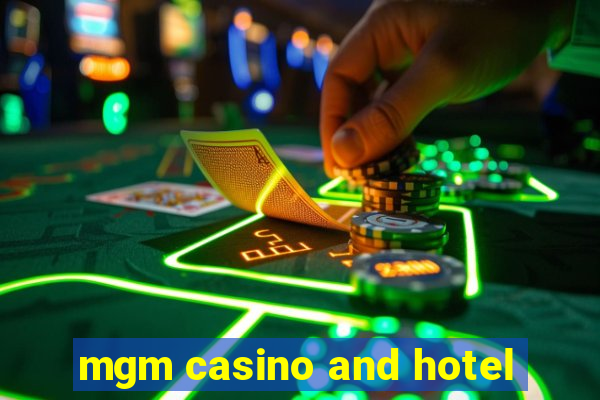 mgm casino and hotel