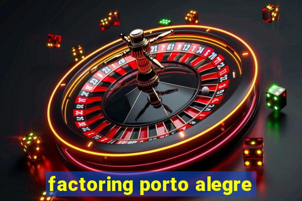 factoring porto alegre