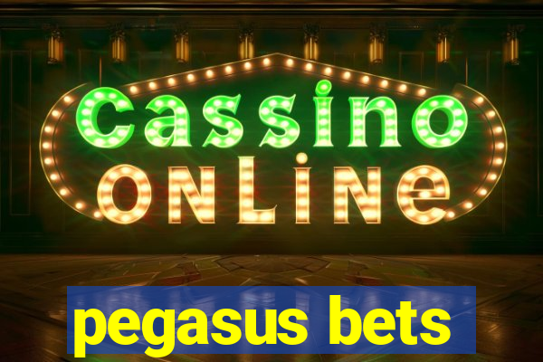 pegasus bets