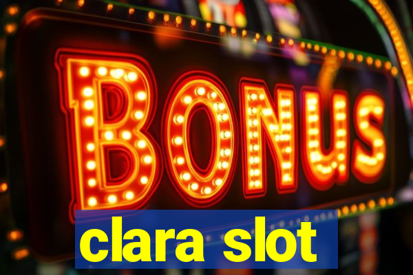 clara slot