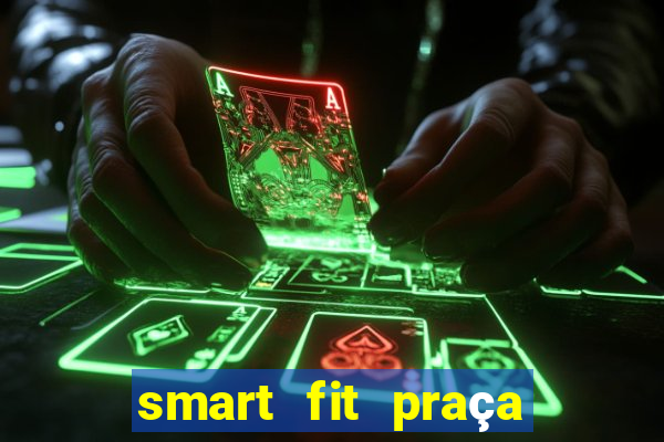 smart fit praça do forro