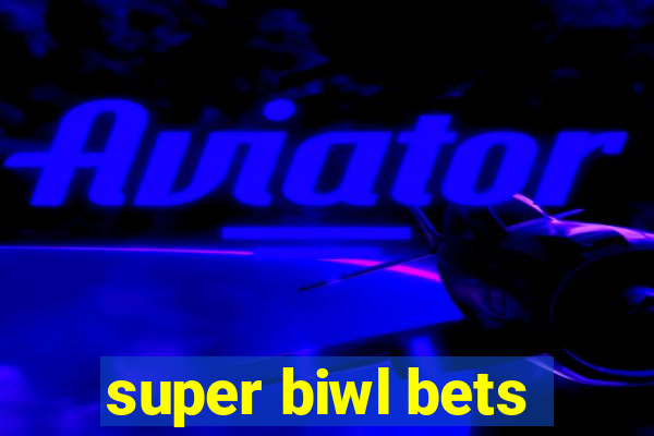 super biwl bets