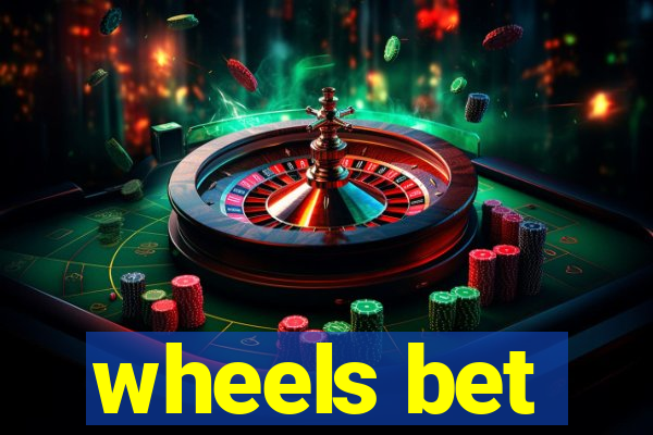 wheels bet