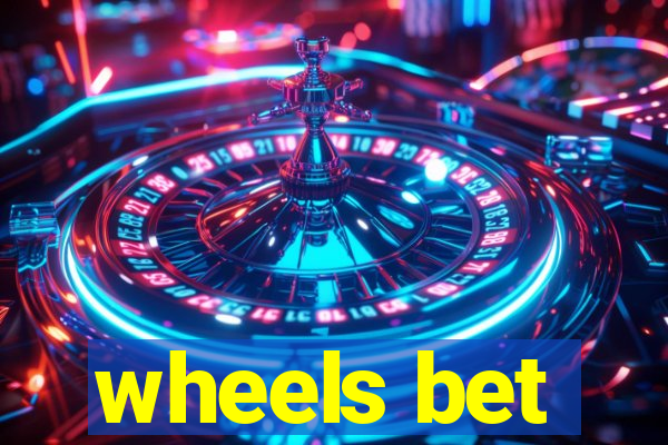 wheels bet