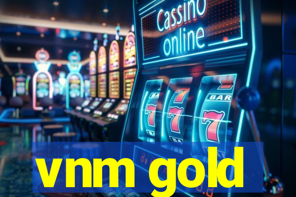 vnm gold