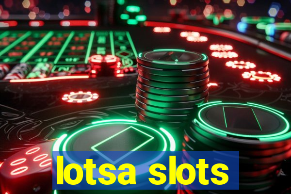 lotsa slots