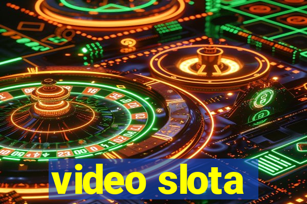 video slota