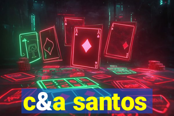 c&a santos