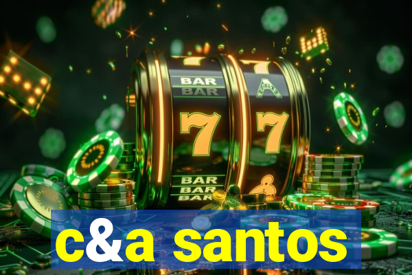 c&a santos