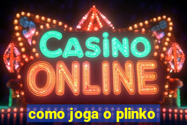 como joga o plinko