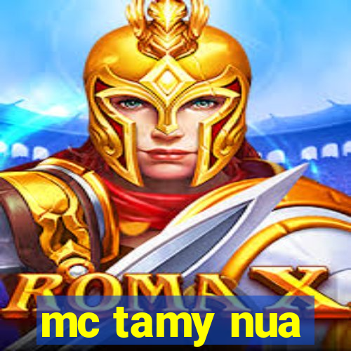 mc tamy nua